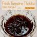 Fresh Turmeric Thokku