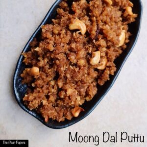 Moong Dal Puttu